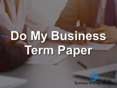 do my business term paper