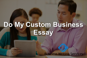 do my Custom business essay