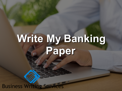 Write My banking paper