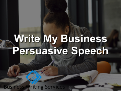 Write My business persuasive speech