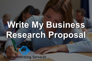 Write My Business Research Proposal