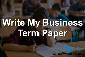 Write My Business Term Paper