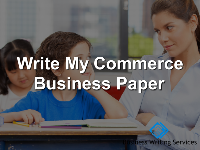 write my commerce business paper