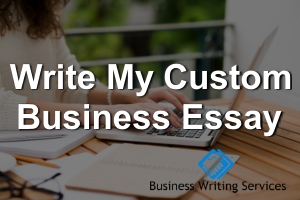 Write My Custom Business Essay