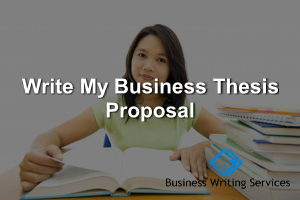 Write My business thesis proposal