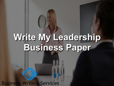 write my leadership business paper